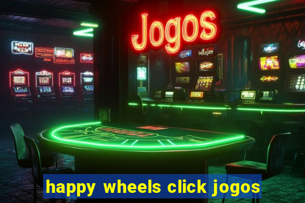 happy wheels click jogos